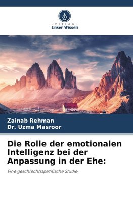 Die Rolle der emotionalen Intelligenz bei der Anpassung in der Ehe: