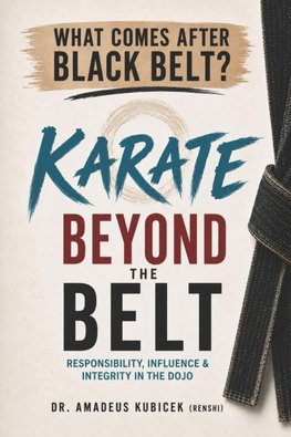 Karate Beyond the Belt