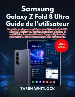 Samsung Galaxy Z Fold 8 Ultra Guide de l'utilisateur