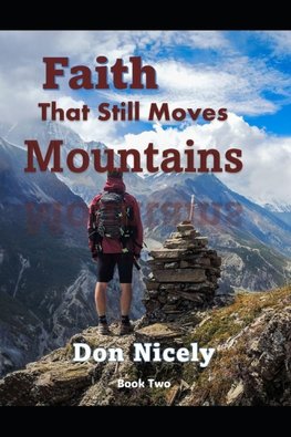Faith That Still Move Mountains