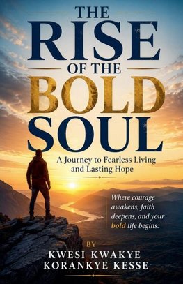 The Rise of the Bold Soul