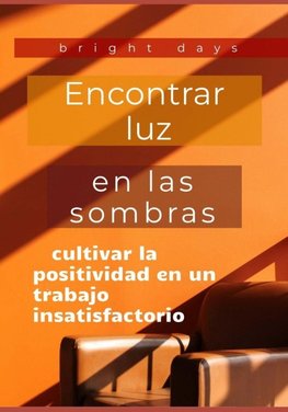 Encontrar luz en las sombras