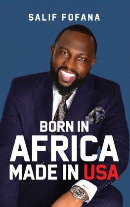 BORN IN AFRICA, MADE IN USA