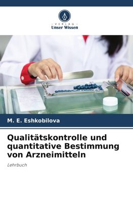 Qualitätskontrolle und quantitative Bestimmung von Arzneimitteln