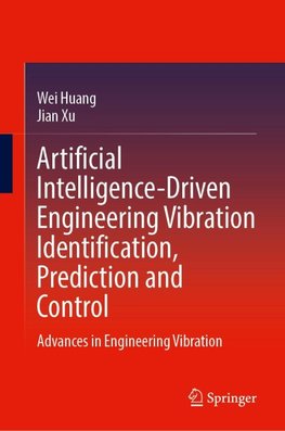 Artificial Intelligence-Driven Engineering Vibration Identification, Prediction and Control