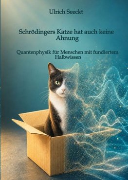 Schrödingers Katze hat auch keine Ahnung