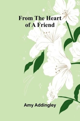 From the heart of a friend