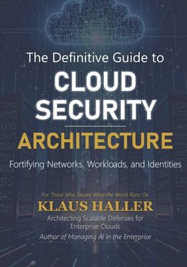 The Definitive Guide to Cloud Security Architecture