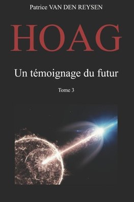 HOAG, un témoignage du futur.