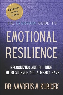 The Everyday Guide to Emotional Resilience