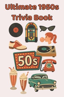 Ultimate 1950s Trivia Book