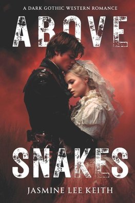 Above Snakes