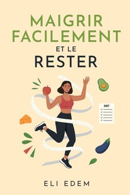 Maigrir facilement et le rester