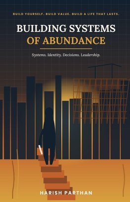 BUILDING SYSTEMS OF ABUNDENCE