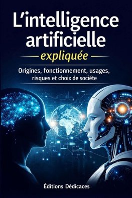 L'intelligence artificielle expliquée