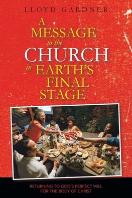 A Message to the Church in Earth's Final Stage