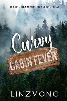 Curvy Cabin Fever