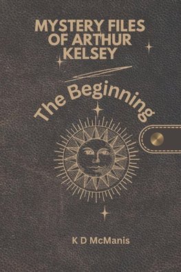 Mystery Files of Arthur Kelsey