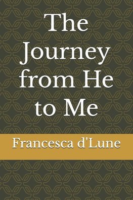 The Journey from He to Me