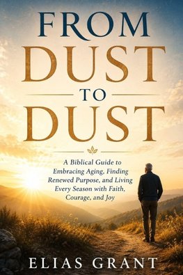 FROM DUST TO DUST