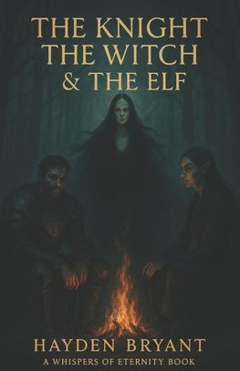 The Knight, The Witch and The Elf