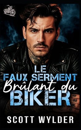 Le Faux Serment Brûlant du Biker