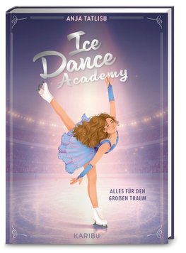 Icedance Academy - Alles für den großen Traum