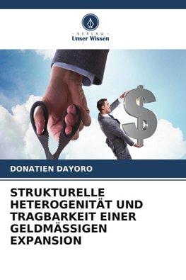 STRUKTURELLE HETEROGENITÄT UND TRAGBARKEIT EINER GELDMÄSSIGEN EXPANSION