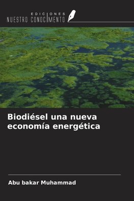Biodiésel una nueva economía energética