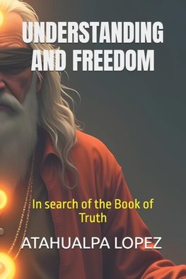 UNDERSTANDING AND FREEDOM
