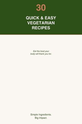 30 Quick & Easy Vegetarian Recipes