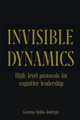 Invisible Dynamics
