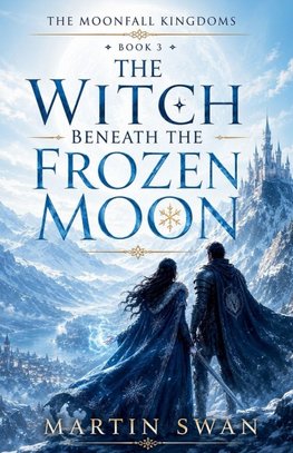 The Witch Beneath the Frozen Moon