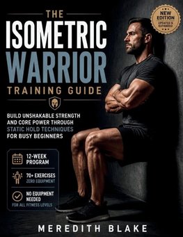 The Isometric Warrior Training Guide