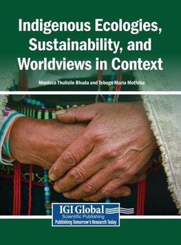 Indigenous Ecologies, Sustainability, and Worldviews in Context