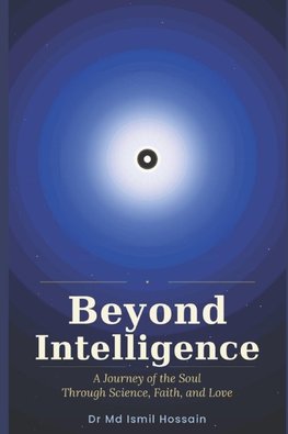 Beyond Intelligence