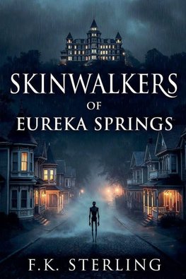 Skinwalkers of Eureka Springs