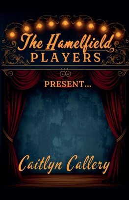 The Hamelfield Players Present...
