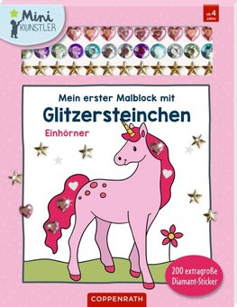 Mein erster Malblock mit Glitzersteinchen - Einhörner