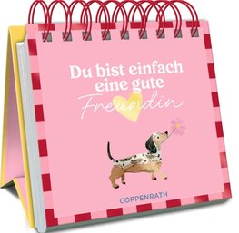 Du bist einfach eine gute Freundin