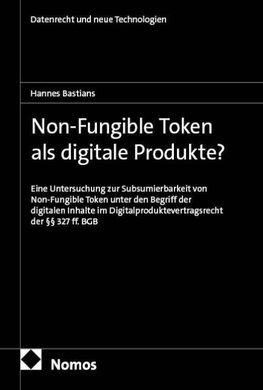 Non-Fungible Token als digitale Produkte?