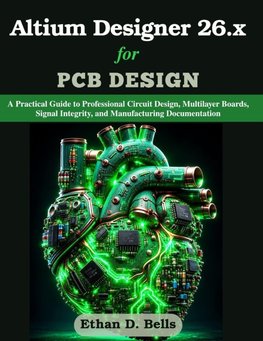 Altium Designer 26.x for PCB Design