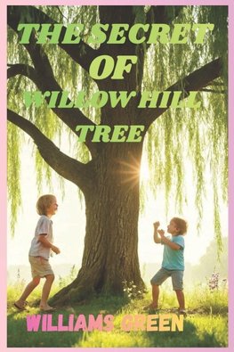 The Secret of Willow Hill Tree