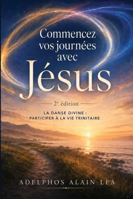 Commence tes journées avec Jésus