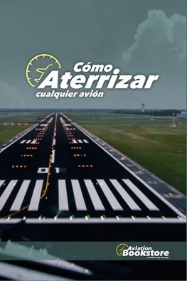 Cómo Aterrizar Cualquier Avión