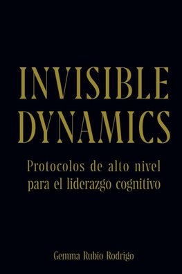 Invisible Dynamics