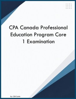 CPA Canada Professional Education Program Core 1 Examination