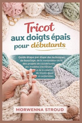 Tricot aux doigts épais pour débutants