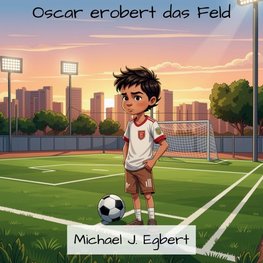Oscar erobert das Feld