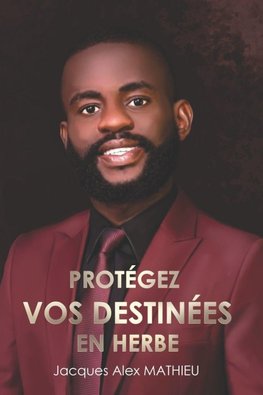 Proteger vos destinees en herbes